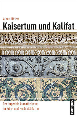 Paperback Kaisertum und Kalifat von Almut Höfert