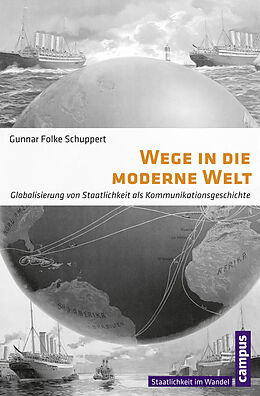 Paperback Wege in die moderne Welt von Gunnar Folke Schuppert