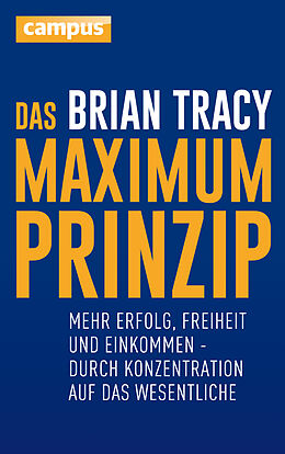 Fester Einband Das Maximum-Prinzip von Brian Tracy