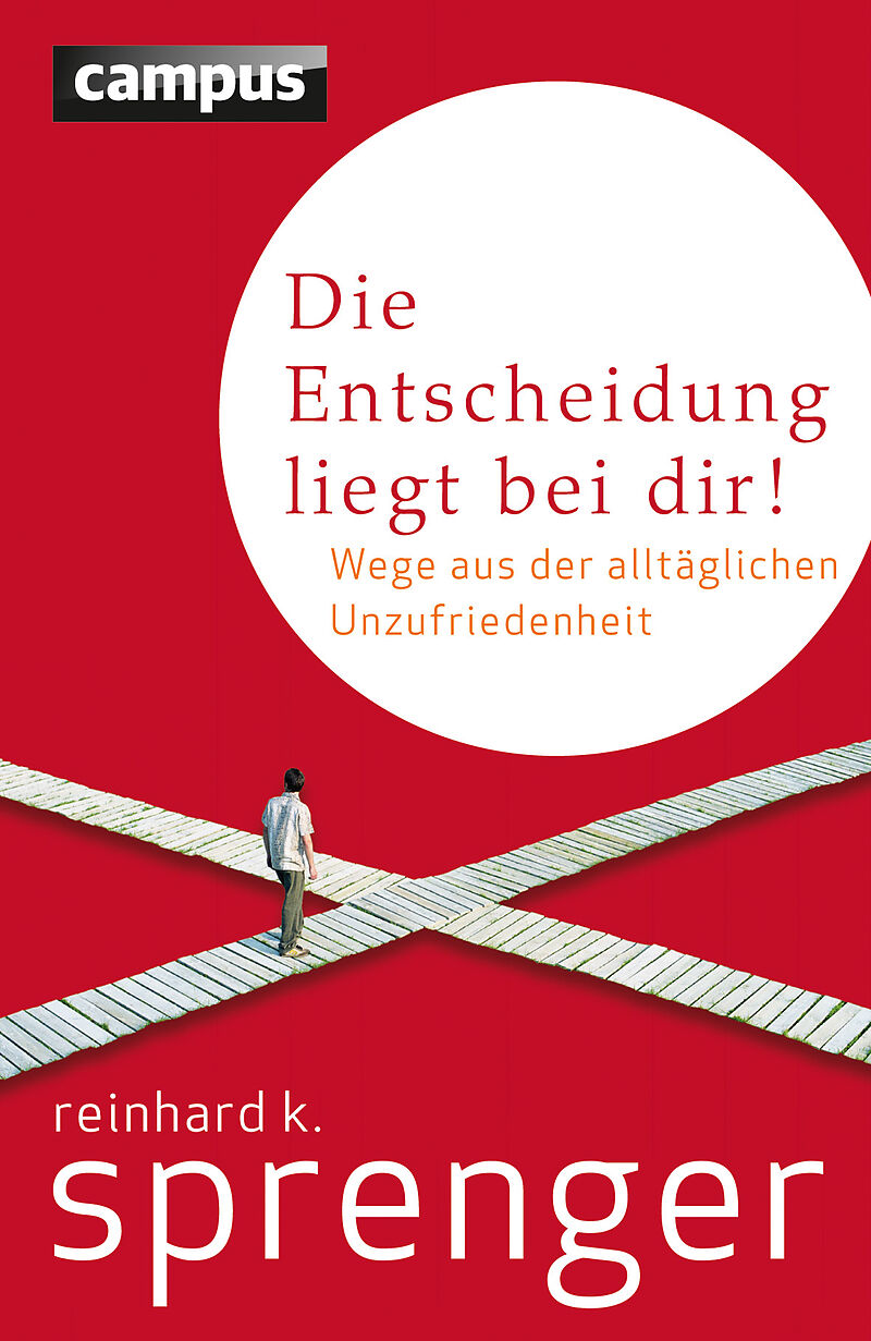 Die Entscheidung Liegt Bei Dir Reinhard K Sprenger Buch Kaufen Ex Libris