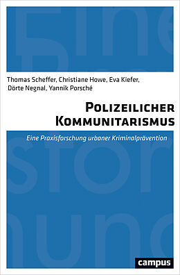 Kartonierter Einband Polizeilicher Kommunitarismus von Thomas Scheffer, Christiane Howe, Eva Kiefer
