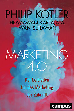 Fester Einband Marketing 4.0 von Philip Kotler, Hermawan Kartajaya, Iwan Setiawan
