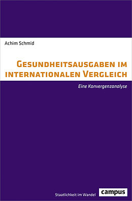 Kartonierter Einband Gesundheitsausgaben im internationalen Vergleich von Achim Schmid