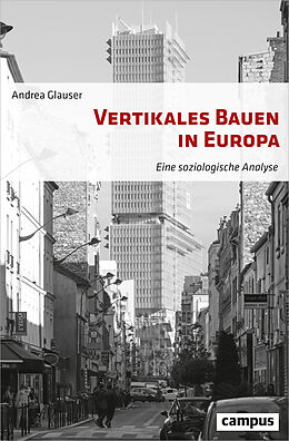 Kartonierter Einband Vertikales Bauen in Europa von Andrea Glauser