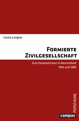 Kartonierter Einband Formierte Zivilgesellschaft von Carsta Langner