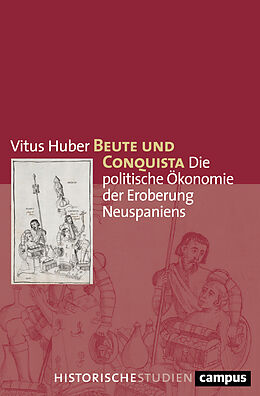 Kartonierter Einband Beute und Conquista von Vitus Huber
