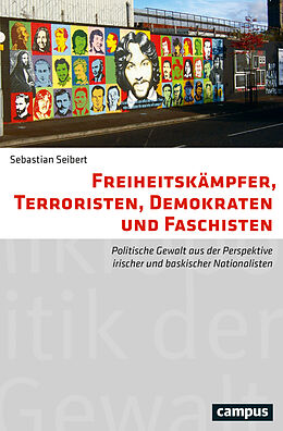 Kartonierter Einband Freiheitskämpfer, Terroristen, Demokraten und Faschisten von Sebastian Seibert