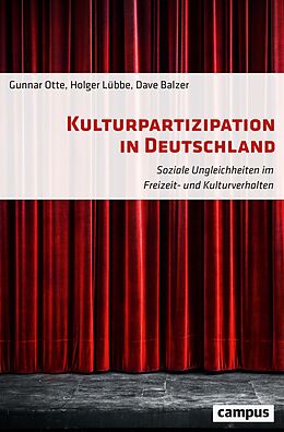 Kartonierter Einband Kulturpartizipation in Deutschland von Gunnar Otte, Holger Lübbe, Dave Balzer