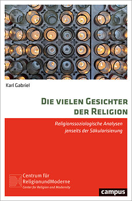 Kartonierter Einband Die vielen Gesichter der Religion von Karl Gabriel