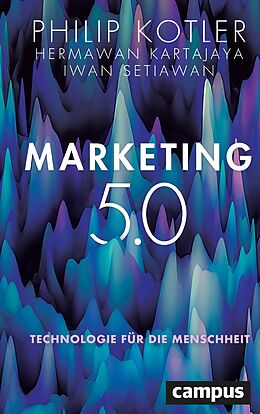 Fester Einband Marketing 5.0 von Philip Kotler, Hermawan Kartajaya, Iwan Setiawan