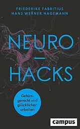 Kartonierter Einband Neurohacks von Friederike Fabritius, Hans W. Hagemann