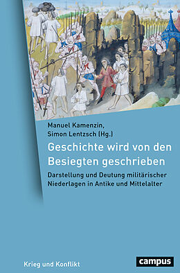 Fester Einband Geschichte wird von den Besiegten geschrieben von Martin Clauss, Christopher Degelmann, Julia / Jäckel, Dirk Hoffmann-Salz