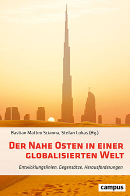 Fester Einband Der Nahe Osten in einer globalisierten Welt von Alexander Brakel, Anna Fleischer, Gülistan / Gurol, Julia Gürbey
