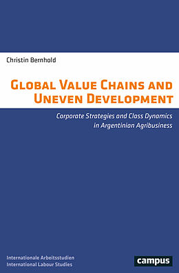 Couverture cartonnée Global Value Chains and Uneven Development de Christin Bernhold