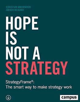 Couverture cartonnée Hope Is Not a Strategy de Christian Underwood, Jürgen Weigand