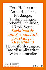 Kartonierter Einband Sozialpolitik und Sozialpolitikforschung in Deutschland von Tom Heilmann, Anna Hokema, Pia Jaeger