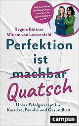 Kartonierter Einband Perfektion ist Quatsch von Miriam von Loewenfeld, Regine Büttner