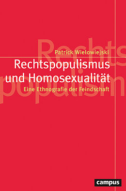 Kartonierter Einband Rechtspopulismus und Homosexualität von Patrick Wielowiejski