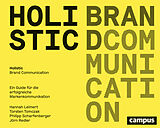 Fester Einband Holistic Brand Communication von Hannah Leimert, Torsten Tomczak, Philipp Scharfenberger