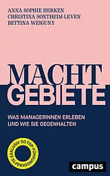 Kartonierter Einband Machtgebiete von Anna Sophie Herken, Christina Sontheim-Leven, Bettina Weiguny
