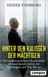 Fester Einband Hinter den Kulissen der Mächtigen von Heiner Thorborg