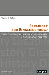 Kartonierter Einband Separiert zur Eingliederung? von Viviane A. Blatter