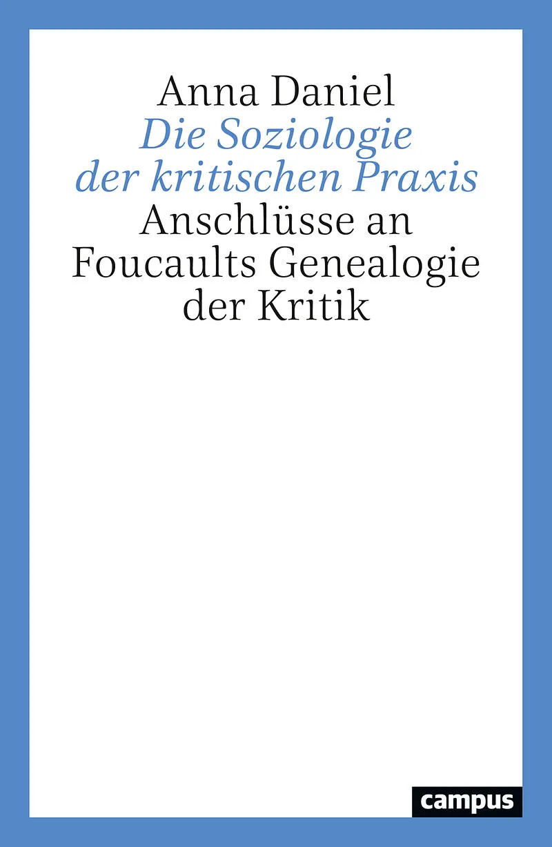 Die Soziologie der kritischen Praxis