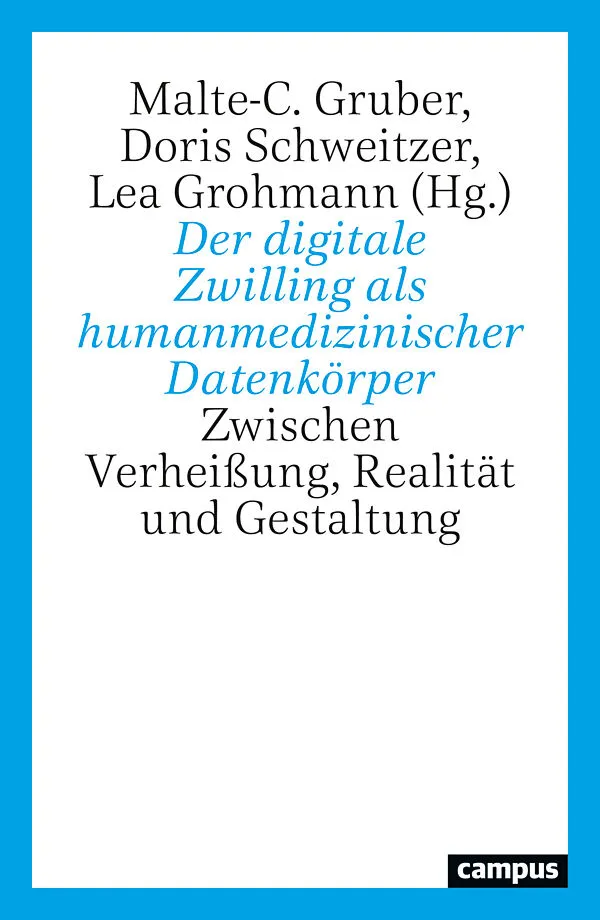 Der digitale Zwilling als humanmedizinischer Datenkörper