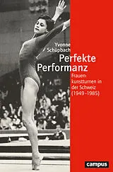 Kartonierter Einband (Kt) Perfekte Performanz von Yvonne Schüpbach
