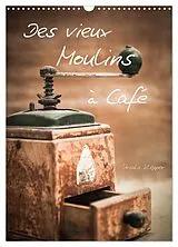 Kalender Des vieux Moulins à Café (Calendrier mural 2027 DIN A3 horizontal), CALVENDO calendrier mensuel von Ursula Klepper