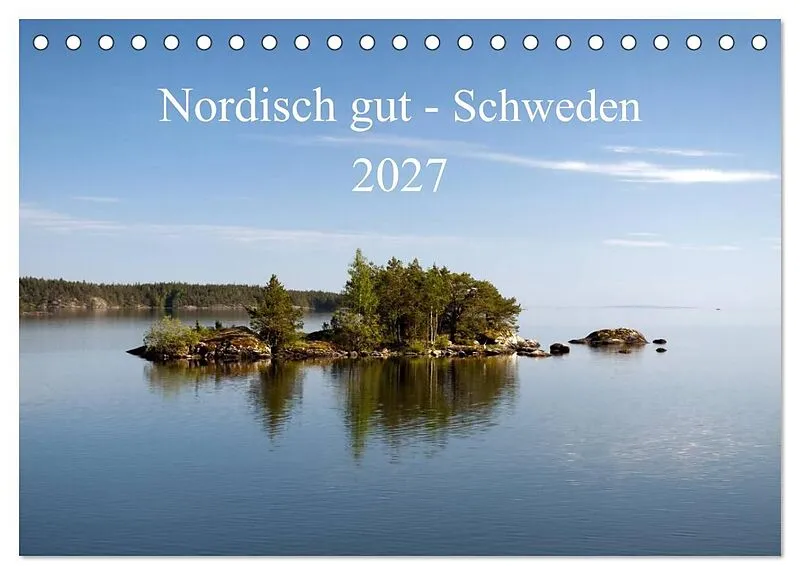Nordisch gut - Schweden (Tischkalender 2027 DIN A5 quer), CALVENDO Monatskalender