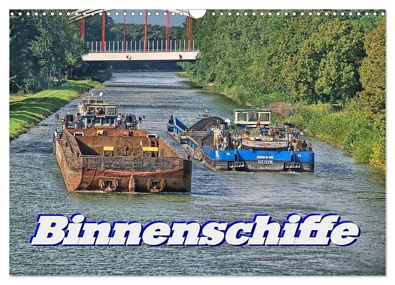 Binnenschiffe (Wandkalender 2027 DIN A3 quer), CALVENDO Monatskalender