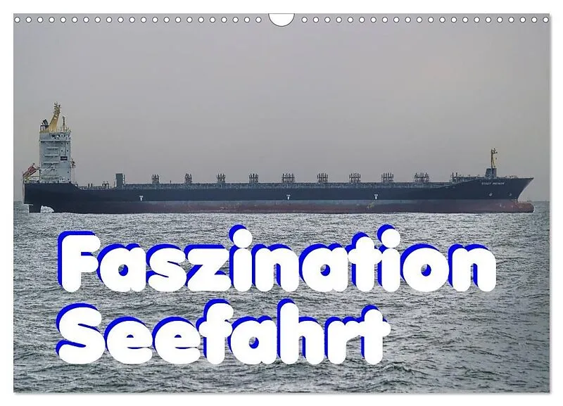 Faszination Seefahrt (Wandkalender 2027 DIN A3 quer), CALVENDO Monatskalender