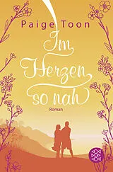 Kartonierter Einband Im Herzen so nah von Paige Toon