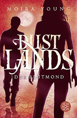 Kartonierter Einband Dustlands - Der Blutmond von Moira Young