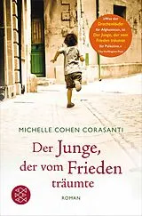 Kartonierter Einband Der Junge, der vom Frieden träumte von Michelle Cohen Corasanti
