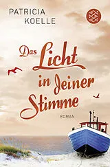 Kartonierter Einband Das Licht in deiner Stimme von Patricia Koelle
