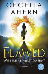 Kartonierter Einband Flawed  Wie perfekt willst du sein? von Cecelia Ahern