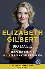 Kartonierter Einband Big Magic von Elizabeth Gilbert