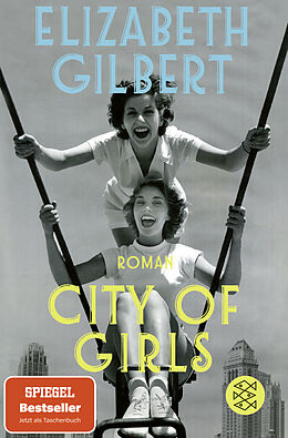 Kartonierter Einband City of Girls von Elizabeth Gilbert