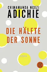 Kartonierter Einband Die Hälfte der Sonne von Chimamanda Ngozi Adichie