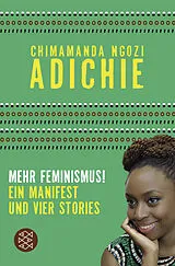 Kartonierter Einband Mehr Feminismus! von Chimamanda Ngozi Adichie