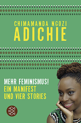 Kartonierter Einband Mehr Feminismus! von Chimamanda Ngozi Adichie