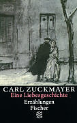 Kartonierter Einband Eine Liebesgeschichte von Carl Zuckmayer