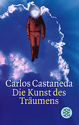 Kartonierter Einband Die Kunst des Träumens von Carlos Castaneda