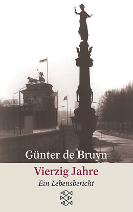 Kartonierter Einband Vierzig Jahre von Günter de Bruyn