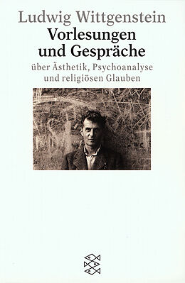 Kartonierter Einband Vorlesungen und Gespräche über Ästhetik, Psychoanalyse und religiösen Glauben von Ludwig Wittgenstein