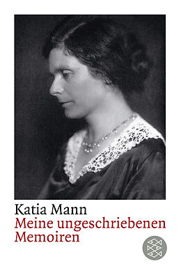 Kartonierter Einband Meine ungeschriebenen Memoiren von Katia Mann