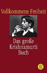 Kartonierter Einband Vollkommene Freiheit von Jiddu Krishnamurti