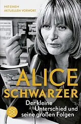 Kartonierter Einband (Kt) Der kleine Unterschied und seine großen Folgen von Alice Schwarzer